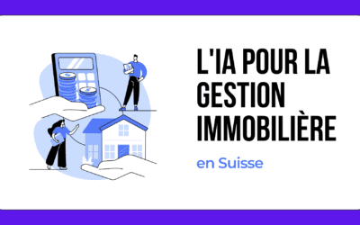 L’IA révolutionne la gestion immobilière en Suisse